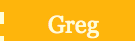 greg